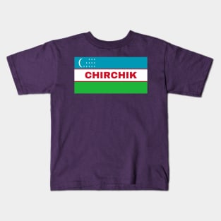 Chirchik City in Uzbekistan Flag Kids T-Shirt